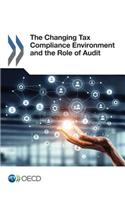 The Changing Tax Compliance Environment and the Role of Audit
