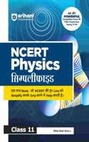 Arihant NCERT Simplified Physics for class XI I Synced with Rationalised NCERT I With Competition Focus and Free Chapterwise Testing