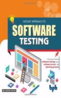 Instant Approach to Software Testing: Principles, Applications, Techniques, and Practices (English Edition)