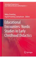 Educational Encounters: Nordic Studies in Early Childhood Didactics