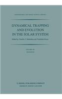 Dynamical Trapping and Evolution in the Solar System