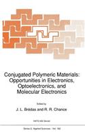 Conjugated Polymeric Materials: Opportunities in Electronics, Optoelectronics, and Molecular Electronics