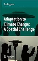 Adaptation to Climate Change: A Spatial Challenge
