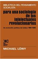 Para Una Sociologia de Los Intelectuales Revolicionarios