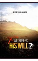 Wilderness! Gods Will