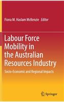 Labour Force Mobility in the Australian Resources Industry