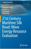 21st Century Maritime Silk Road: Wave Energy Resource Evaluation