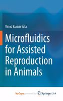 Microfluidics for assisted reproduction in animals