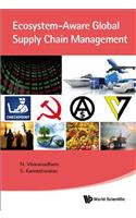 Ecosystem-Aware Global Supply Chain Management