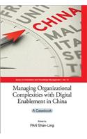 Managing Organizational Complexities with Digital Enablement in China