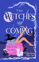 Witches are Coming: A Light Paranormal Rom-Com