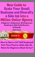 New Guide to Scale Your Small Business and Diversify a Side Job into a Million-Dollar Agency