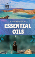 Sun Bar Guide to Essential Oils