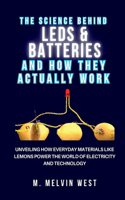 Science Behind LEDs & Batteries and How They Really Work