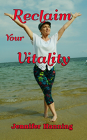 Reclaim Your Vitality