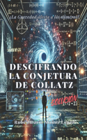 Descifrando La Conjetura de Collatz