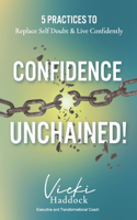 Confidence Unchained!