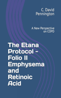 Etana Protocol - Folio II Emphysema and Retinoic Acid