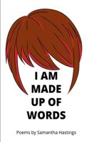 I am Made Up of Words