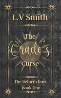 Oracle's Curse: Book One of The Rebirth Duet