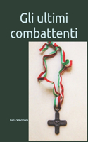 Gli ultimi combattenti