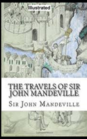 The Travels of Sir John Mandeville Illustrated