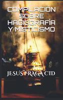 Compilación Sobre Hagiografía Y Misticismo