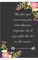 Une fois que vous avez pris votre décision, respectez-la; il n'y a plus de si ou de mais: Carnet de notes ligné original de 119 pages- Une belle idée de cadeau pour vos amis