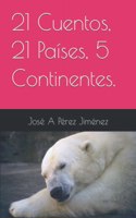 21 Cuentos, 21 Países, 5 Continentes.