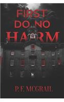 First, do no Harm