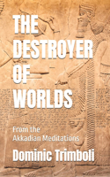 The Destroyer Of Worlds