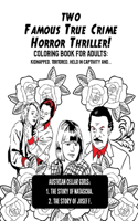 Two Famous True Crime Horror Thriller! Coloring Book for Adults