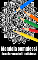 Mandala complessi da colorare adulti antistress