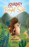 Journey to the Bright Side: A Picture Book about Finding Positivity