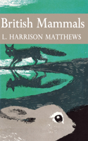 British Mammals: Book 21 (Collins New Naturalist Library)