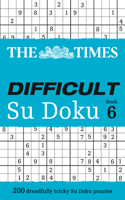 The Times Difficult Su Doku Book 6: 200 Challenging Puzzles from the Times(The Times Su Doku)