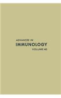 Advances in Immunology Volume 40: (40 Advances in Immunology)