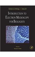 Introduction to Electron Microscopy for Biologists: Methods in Cell Biology(Methods in Cell Biology)