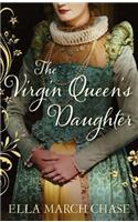 The Virgin Queen's Daughter: (English)