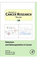 Selenium and Selenoproteins in Cancer