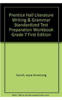 Prentice Hall Literature Writing & Grammar Standardized Test Preparation Workbook Grade 7 First Edition