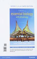Campbell Essential Biology with Physiology, Books a la Carte Edition; Modified Mastering Biology with Pearson Etext -- Valuepack Access Card -- For Campbell Essential Biology (with Physiology Chapters)