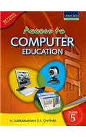 Access To Computer Education For Class 5 (Rev. Ed.)