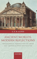 Ancient Worlds, Modern Reflections