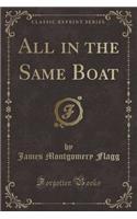 All in the Same Boat (Classic Reprint)