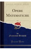 Opere Matematiche, Vol. 3 (Classic Reprint)