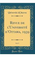 Revue de lUniversité dOttawa, 1939, Vol. 9 (Classic Reprint)