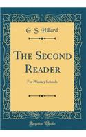 The Second Reader: For Primary Schools (Classic Reprint)
