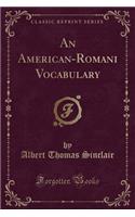 An American-Romani Vocabulary (Classic Reprint)