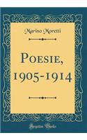 Poesie, 1905-1914 (Classic Reprint)